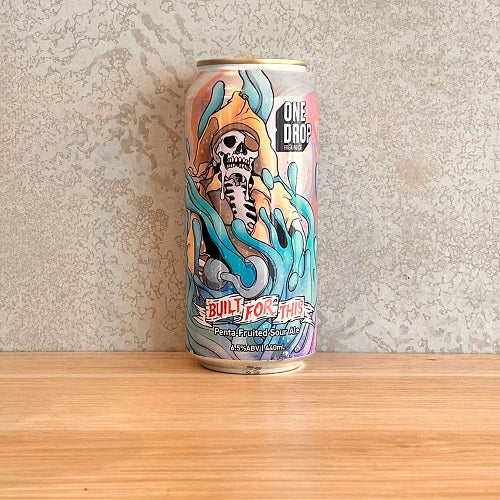 One Drop Built For This - Penta-fruited Sour Ale