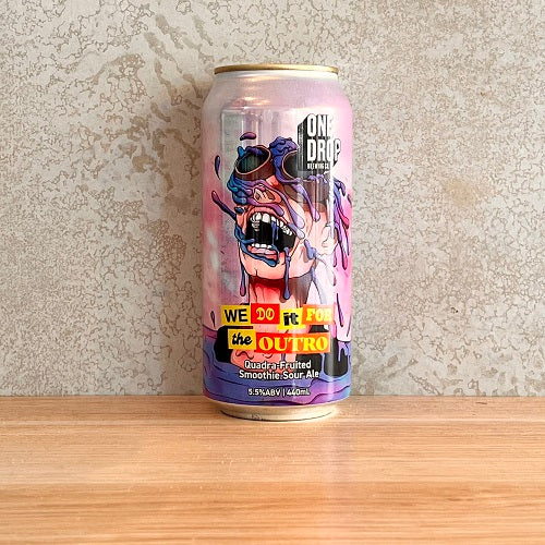 One Drop We Do It for the Outro - Quadra Fruited Smoothie Sour